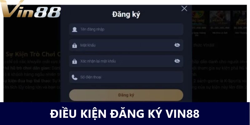 dang-ky-vin88-dieu-kien