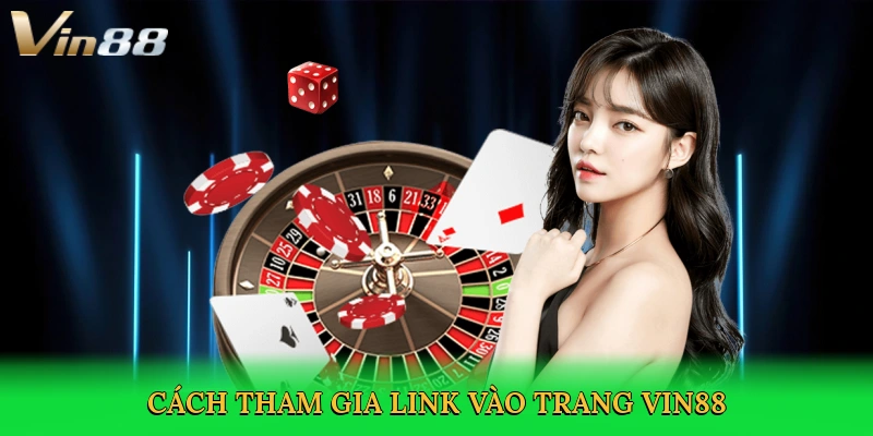 cach-tham-gia-link-vao-trang-vin88-3