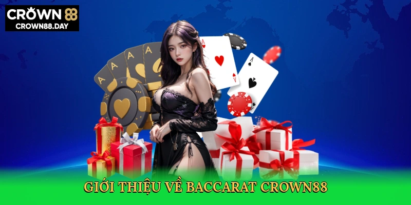 gioi-thieu-ve-baccarat-crown88-2