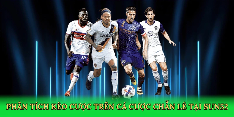 Kèo Chẵn Lẻ Sun52 – Sân Chơi Cá Cược Thể Thao Đầy Hấp Dẫn