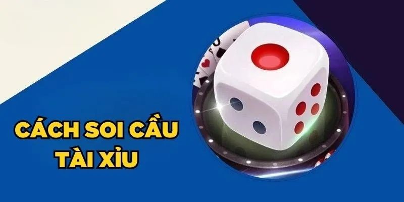 Bí Quyết Soi Cầu Tài Xỉu Chính Xác Cùng Nhà Cái Net88