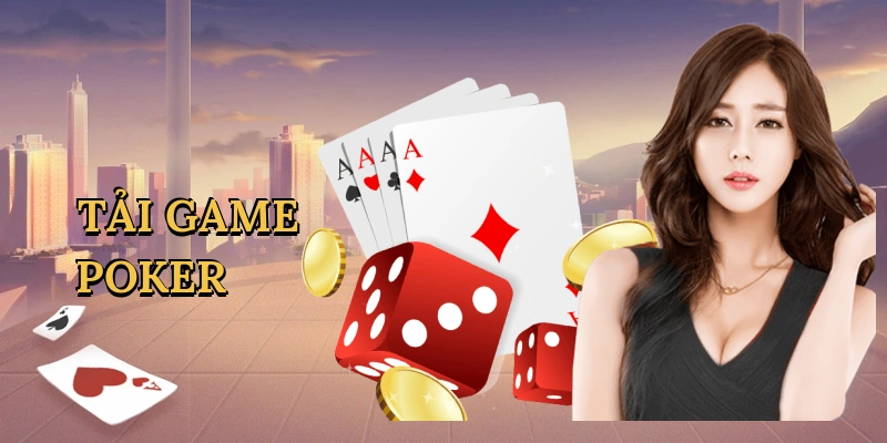 Tải game poker