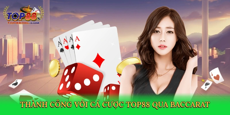 Trúng Lớn Baccarat Top88 – Bí Quyết Thắng Đỉnh Cao 2025