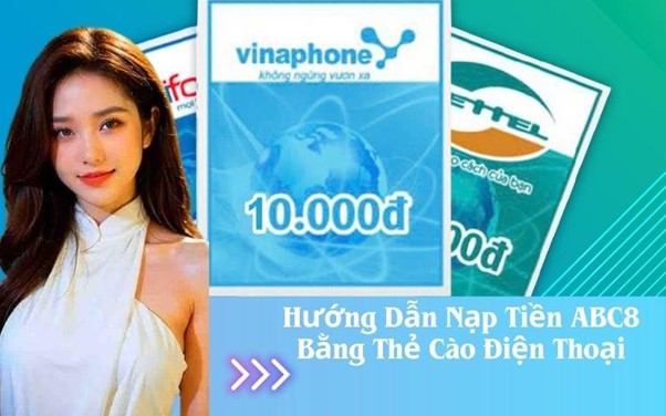 Hướng dẫn nạp tiền abc8 với các phương thức phổ biến