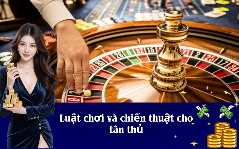 Luật chơi và chiến thuật cho tân thủ